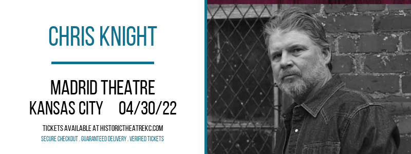 Chris Knight at Madrid Theatre tickets Chris Knight at Madrid Theatre