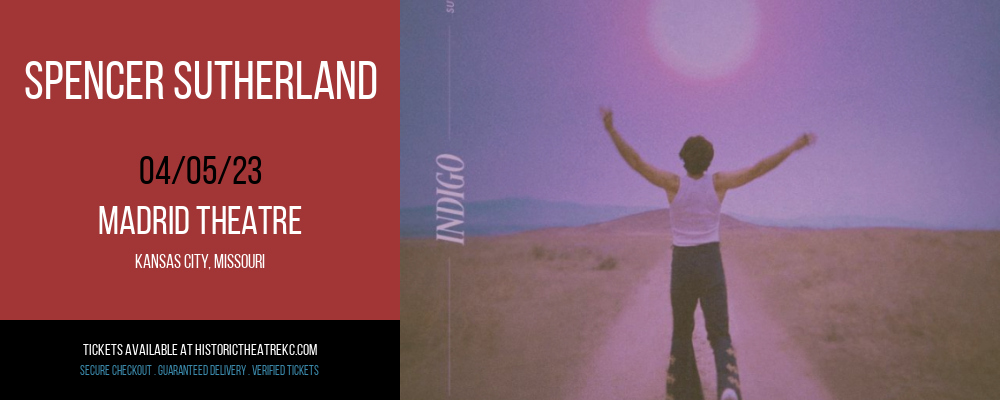 Spencer Sutherland at Madrid Theatre tickets Spencer Sutherland at Madrid Theatre